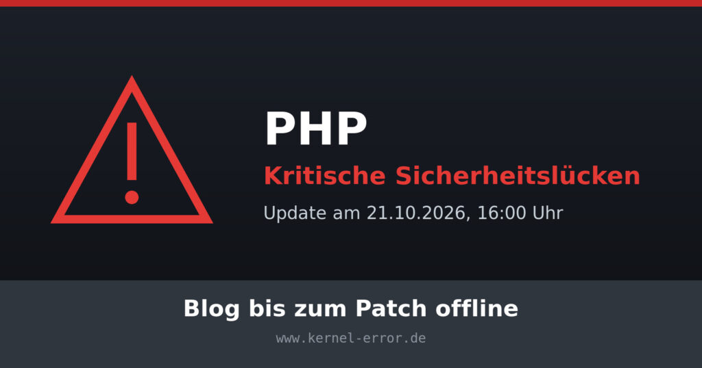 Warndreieck neben dem Schriftzug PHP, kritische Sicherheitslücken, Update am 21.10.2026 um 16:00 Uhr, Blog bis zum Patch offline